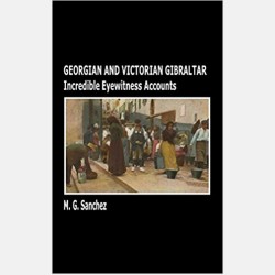 Georgian and Victorian Gibraltar (M.G Sanchez)